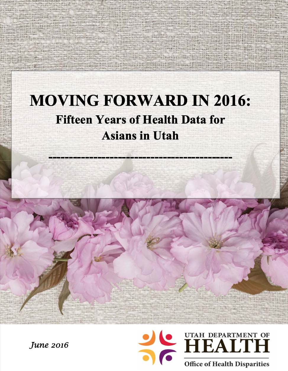 MOVING FORWARD IN 2016: Fifteen Years of Health Data for Asians in Utah